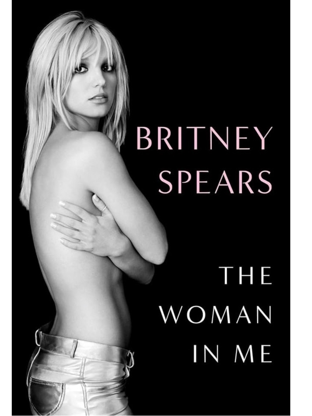 Britney Spears "The Woman In Me" Hard Cover Book / Autobiography